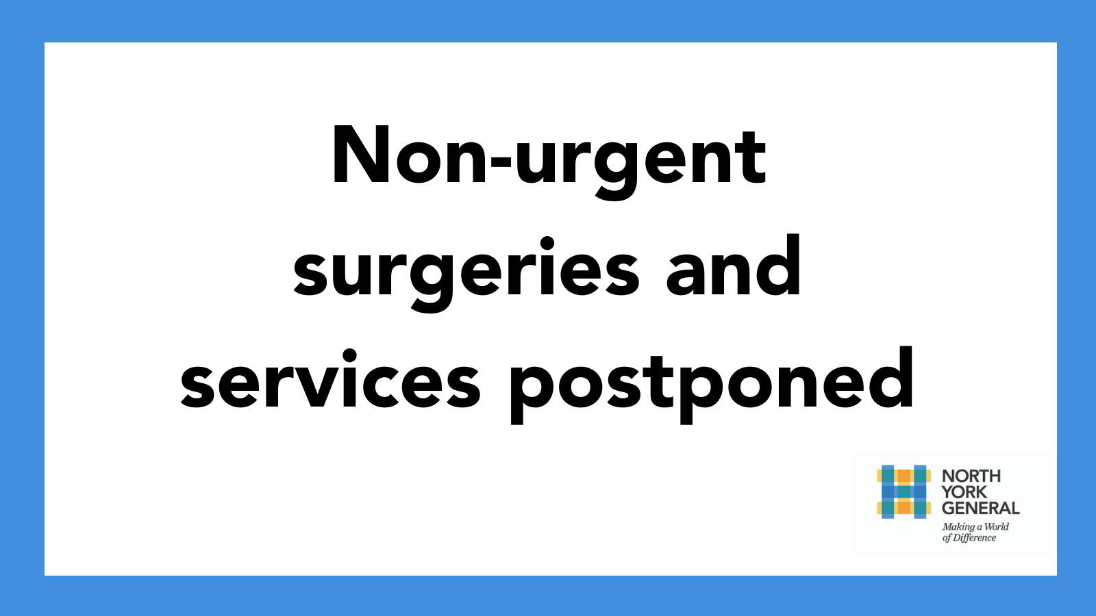 Non-urgent surgeries and services postponed