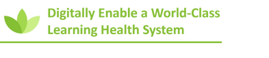 Digitally Enable a World-Class Learning Health System