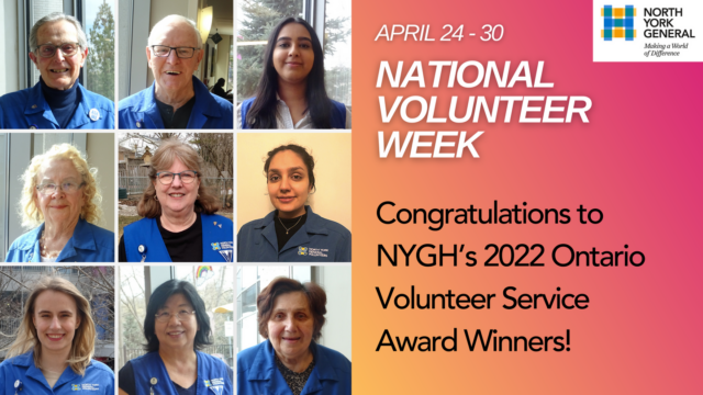 April 24 - 30 National Volunteer Week. Congratulations to NYGH's 2022 Ontario Volunteer Service Award Winners!